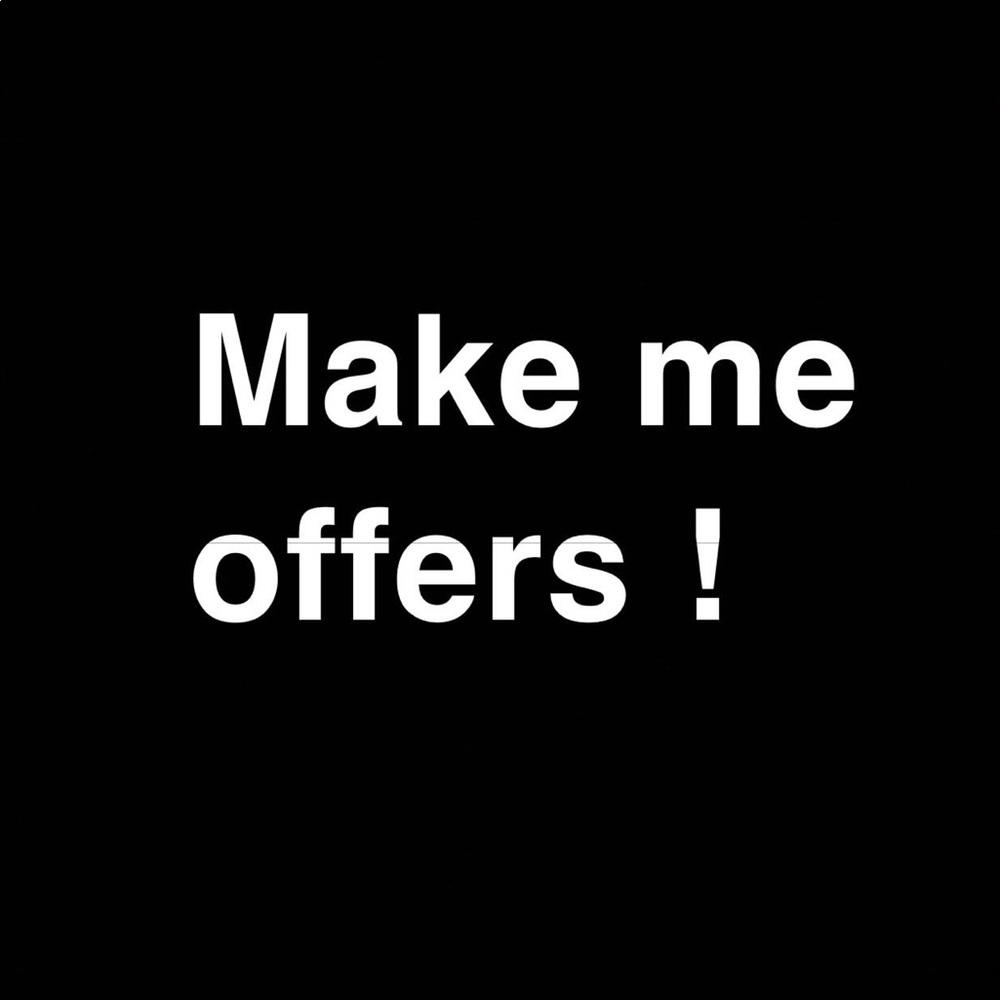 Make me offers !